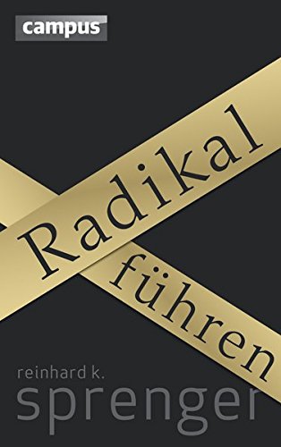 Radikal Führen