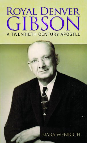Royal Denver Gibson: A Twentieith Century Apostle