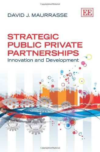 Strategic Public Private Partnerships: Innovation and Development by ...