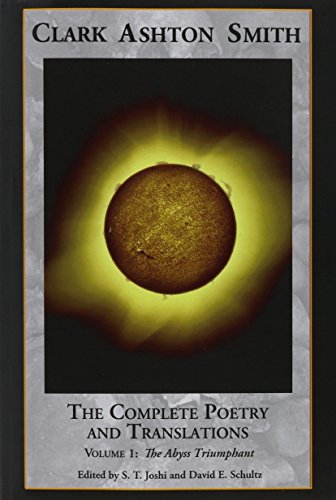 The Complete Poetry And Translations Of Clark Ashton Smith 3 Volume the-complete-poetry-and-translations-of-clark-ashton-smith-3-volume