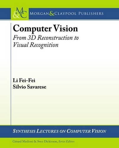 Computer Vision from 3D Reconstruction T by Li Fei-Fei | Goodreads