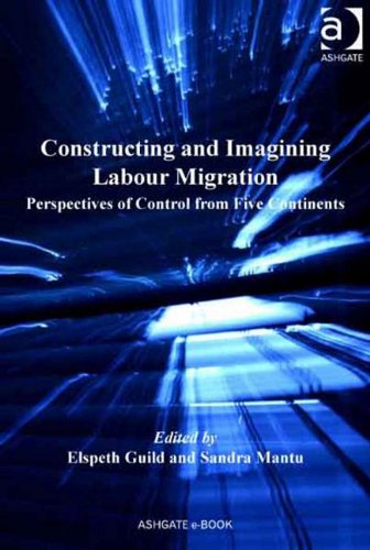 Constructing and Imagining Labour Migration by Elspeth Guild | Goodreads