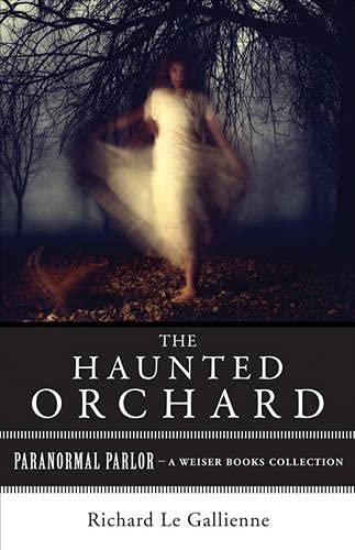 The Haunted Orchard: Paranormal Parlor, a Weiser Books Collection