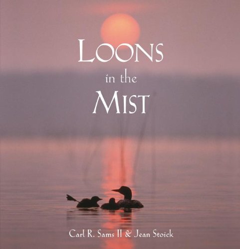 Loons in the Mist by Carl R Sams II | Goodreads