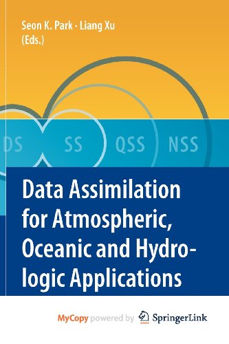 Data Assimilation for Atmospheric, Oceanic and Hydrologic Applications ...