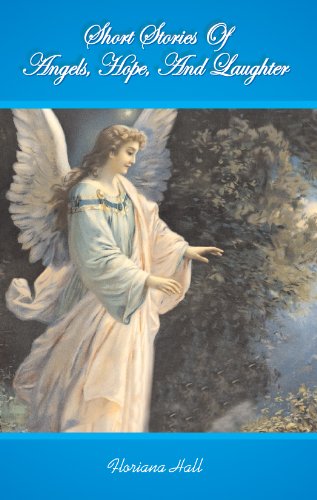 Short Stories of Angels Hope and Laughter by Floriana Hall | Goodreads