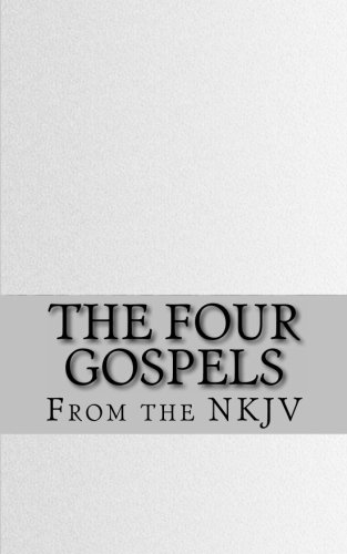 The Four Gospels: The Holy Bible (NKJV) by Anonymous | Goodreads