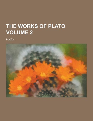 The Works of Plato, Vol. 2 book cover