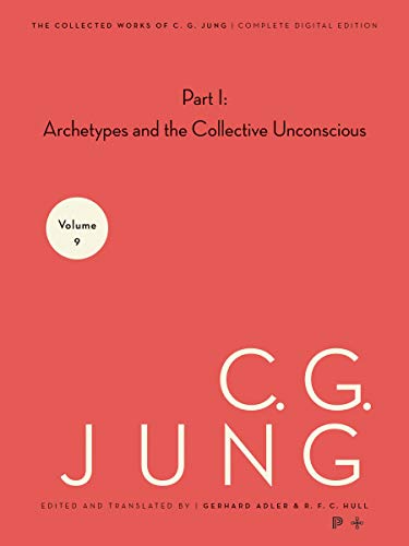 The Archetypes and the Collective Unconscious (Collected Works, Vol 9i)