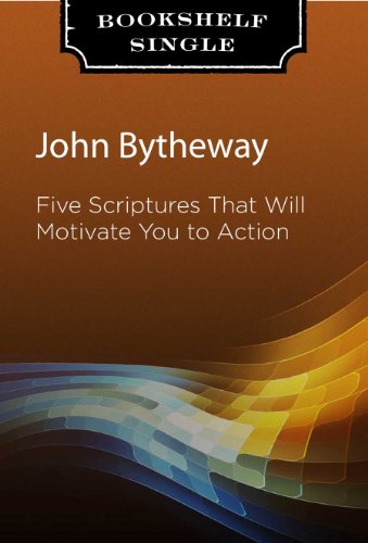 Five Scriptures That Will Motivate You to Action by John Bytheway ...