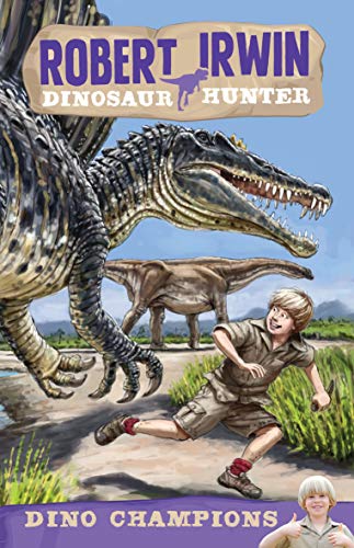 Robert Irwin Dinosaur Hunter 6 book cover