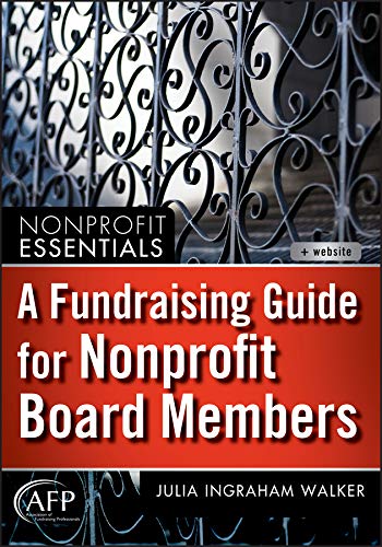 A Fundraising Guide for Nonprofit Board Members by Julia I. Walker ...