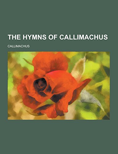 The Hymns of Callimachus by Callimachus | Goodreads