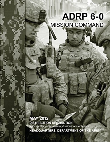 Mission Command (ADRP 6-0) by U.S. Department of the Army | Goodreads