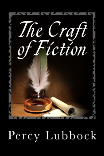 希少　The Craft of Fiction - Percy Lubbock The Craft of Fiction by Percy Lubbock | Goodreads