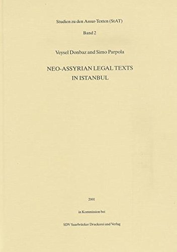 Neo-Assyrian Legal Texts in Istanbul (Studien Zu Den Assur-Texten by ...