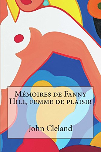 Mémoires de Fanny Hill, femme de plaisir by John Cleland | Goodreads