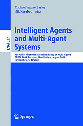 Intelligent Agents and Multiagent Systems by Michael Wayne Barley ...