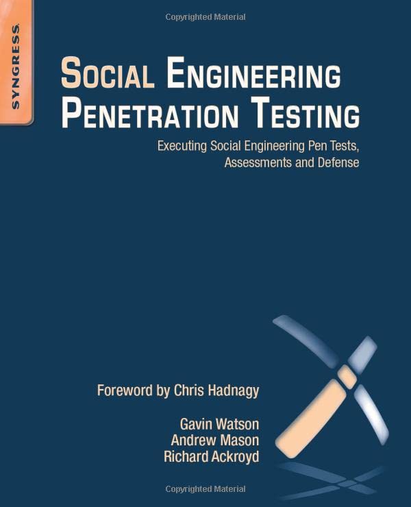 Social engineering penetration testing by gavin watson goodreads