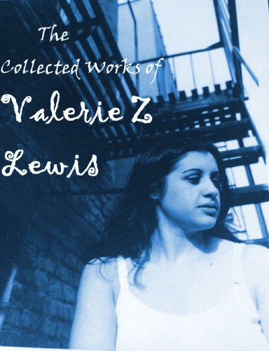 The Collected Works of Valerie Z. Lewis by Valerie Z. Lewis | Goodreads