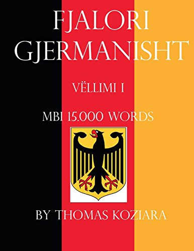 Java Gjermanisht Fjalor Gjermanisht Vellimi I by Thomas P. Koziara | Goodreads