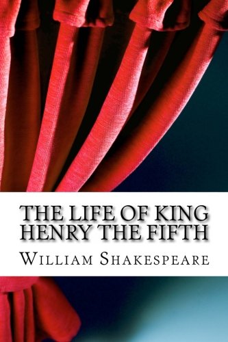 The Life of King Henry the Fifth by William Shakespeare | Goodreads