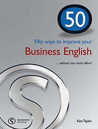 50 Ways to Improve Your Business English by Ken Taylor | Goodreads