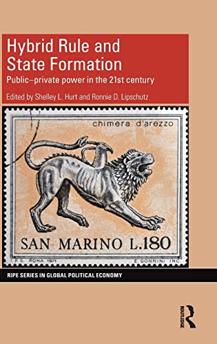 Hybrid Rule and State Formation: Public-Private Power in the 21st ...