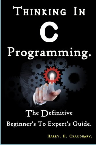 Thinking In C Programming :: The Definitive Beginner's To Expert's ...