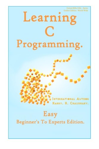 Learning C Programming :: Easy Beginner's To Experts Edition. by Harry ...