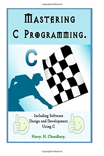 Mastering C Programming :: Including Software Design and Development ...