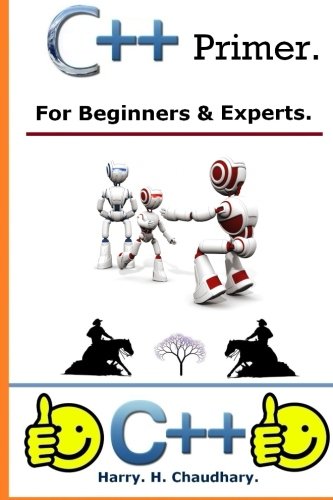 C++ Primer :: For Beginners & Experts. by Harry H. Chaudhary | Goodreads