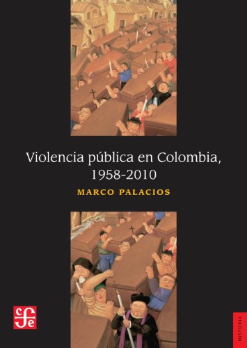 Violencia publica en Colombia, 1958-2010 book cover