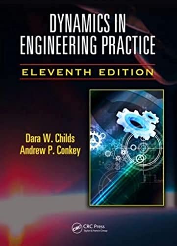Dynamics in Engineering Practice by Dara W. Childs | Goodreads