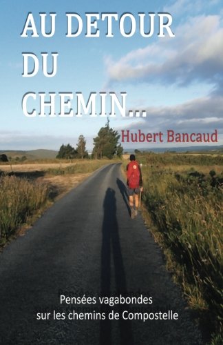Au Détour du Chemin... (French Edition) by Hubert Bancaud | Goodreads