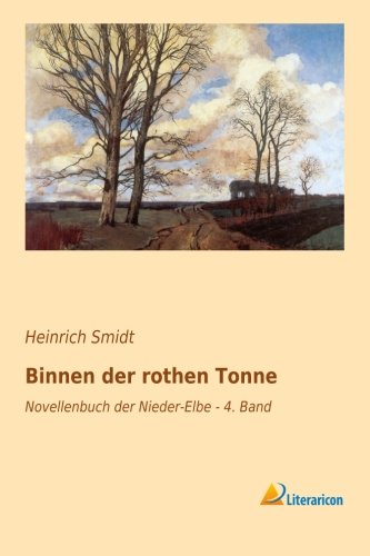 Binnen Der Rothen Tonne Novellenbuch Der Nieder Elbe 4 Band By 