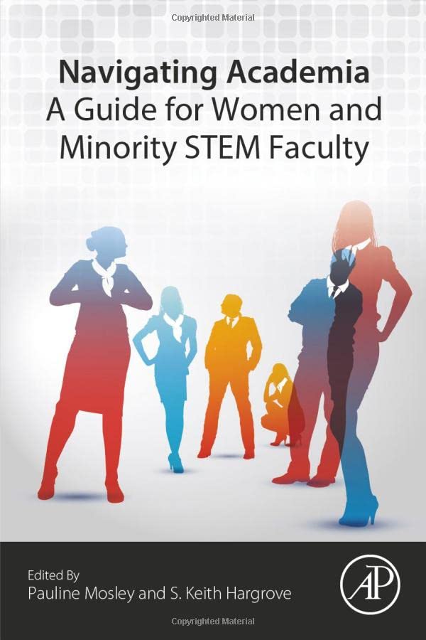 Navigating Academia: A Guide for Women and Minority STEM Faculty by 
