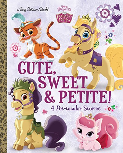Cute, Sweet, & Petite! (Disney Princess book cover