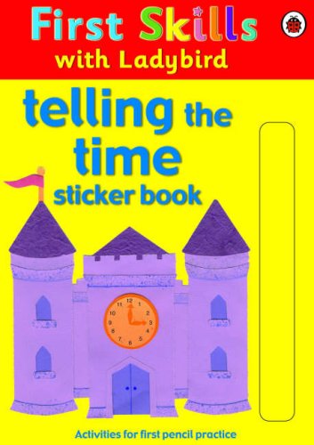 First Skills Telling The Time by Ladybird Books | Goodreads