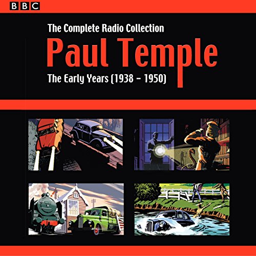 Paul Temple: The Complete Radio Collection: The Early Years