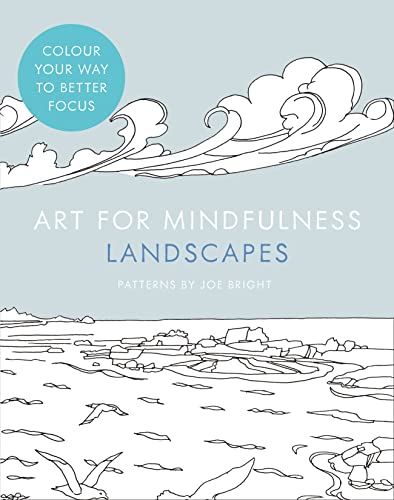 ART FOR MINDFULNESS LANDSCA_PB by Joe Bright | Goodreads