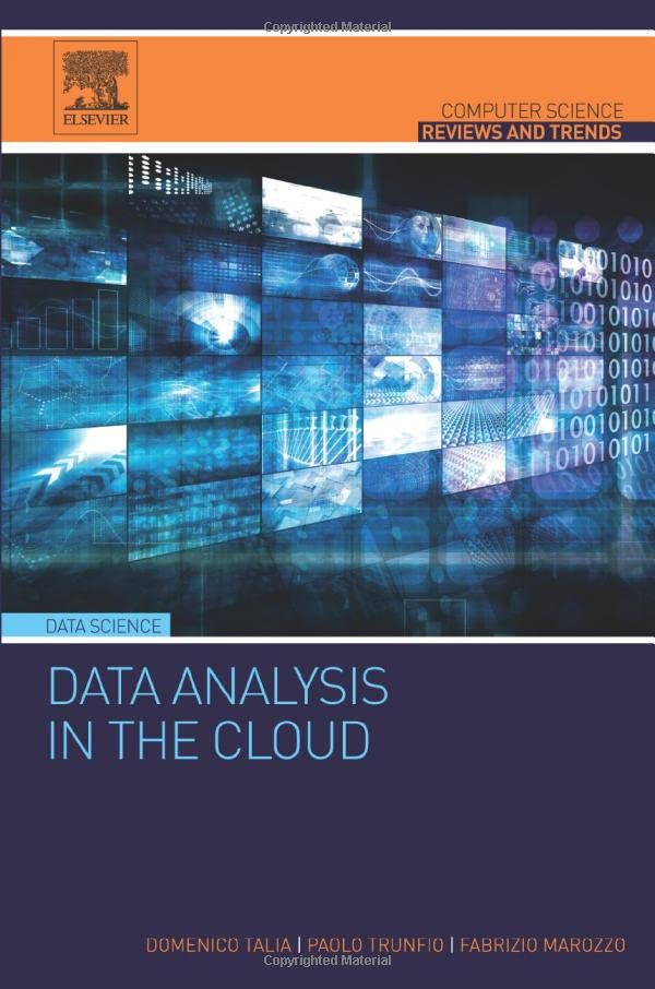 Data Analysis in the Cloud: Models, Techniques and Applications by ...