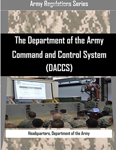 The Department of the Army Command and Control System (DACCS) by U.S ...