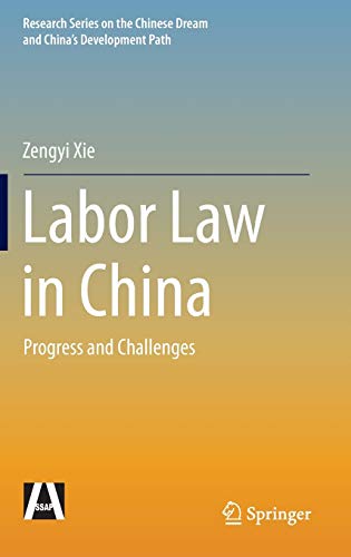 Labor Law In China Progress And Challenges By Zengyi Xie Goodreads