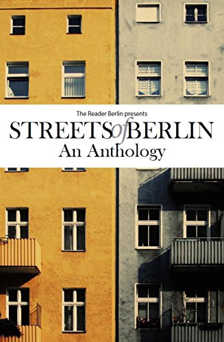 Streets of Berlin: An Anthology of Short Fiction by The Reader Berlin ...