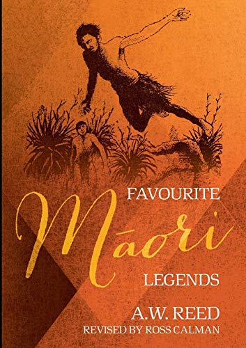 Favourite Maori Legends by Alexander Wyclif Reed | Goodreads