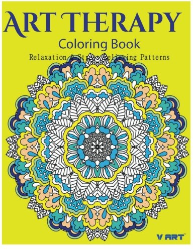 Art Therapy Coloring Book: Art Therapy Coloring Books for Adults