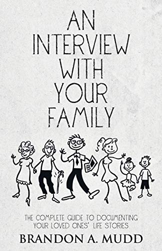 An Interview with Your Family by Brandon A Mudd | Goodreads