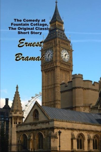 The Comedy at Fountain Cottage, the Original Classic Short Story: Max Carrados