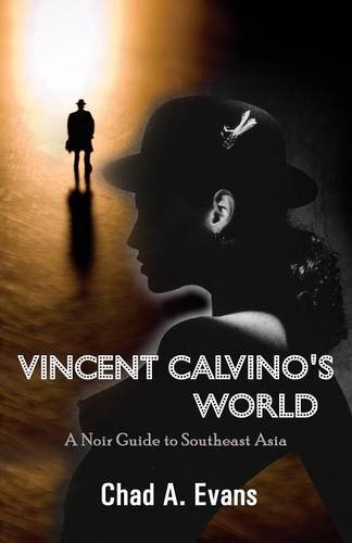 Vincent Calvino's World by Chad a Evans Goodreads
